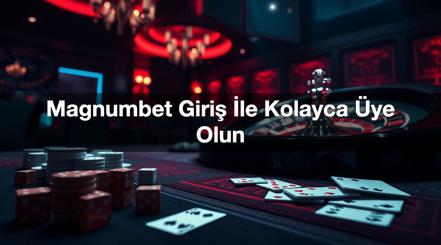 magnumbet giri i le kolayca ye olun 1787078944242